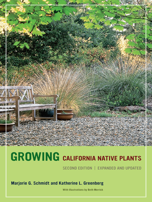 Title details for Growing California Native Plants by Marjorie G. Schmidt - Available